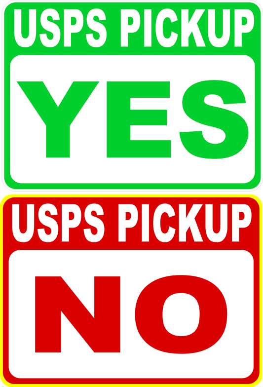 USPS Pickup No Pick-Up Yes Pick Up Two Sided Sign