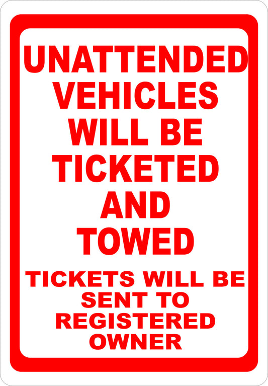 Unattended Vehicles Will Be Ticketed and Towed Sign