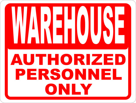 Warehouse Authorized Personnel Only Sign