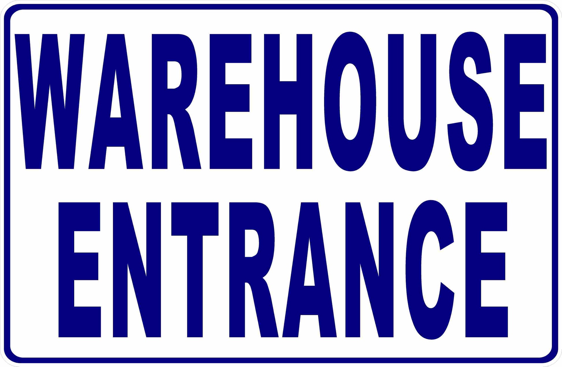 Warehouse Entrance Sign