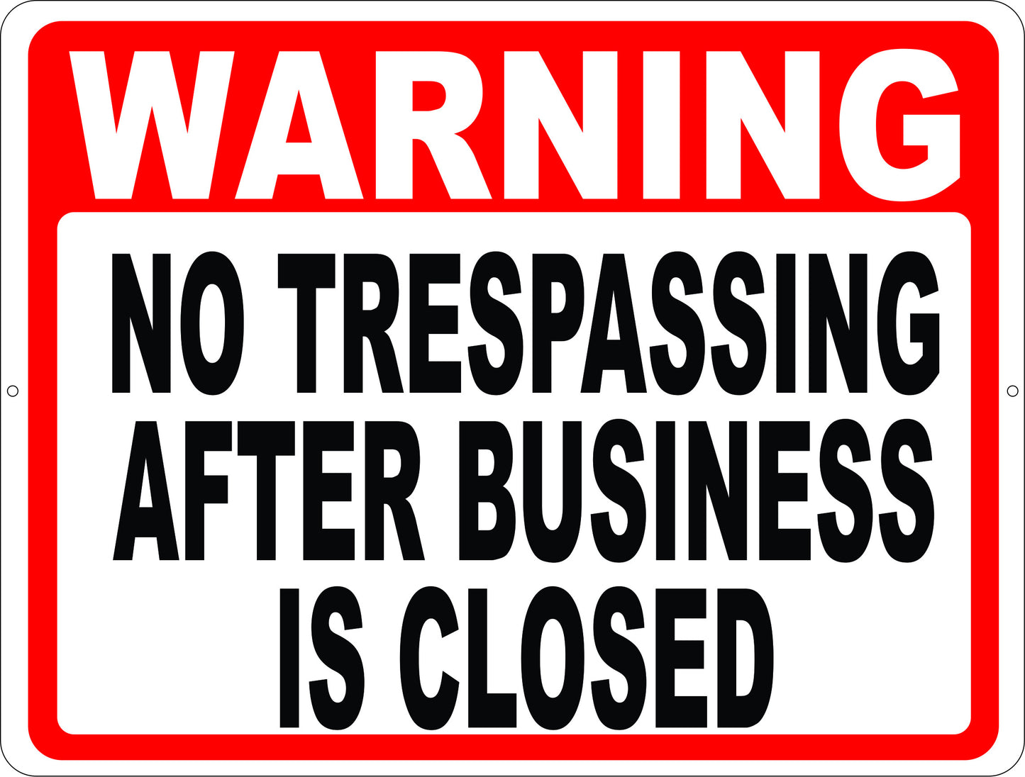 Warning No Trespassing after Business is Closed Sign