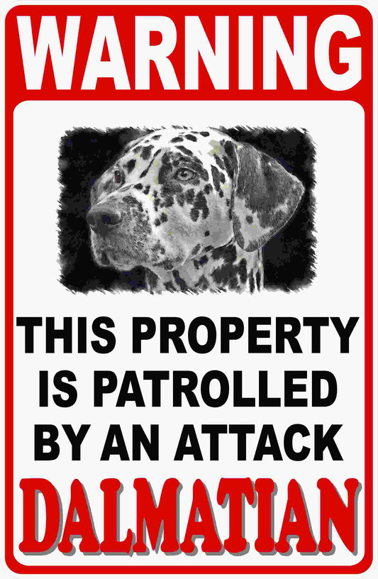 Warning Property Patrolled by Attack Dalmatian Sign