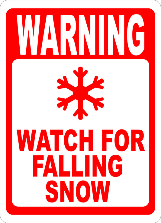 Warning Watch for Falling Snow Sign