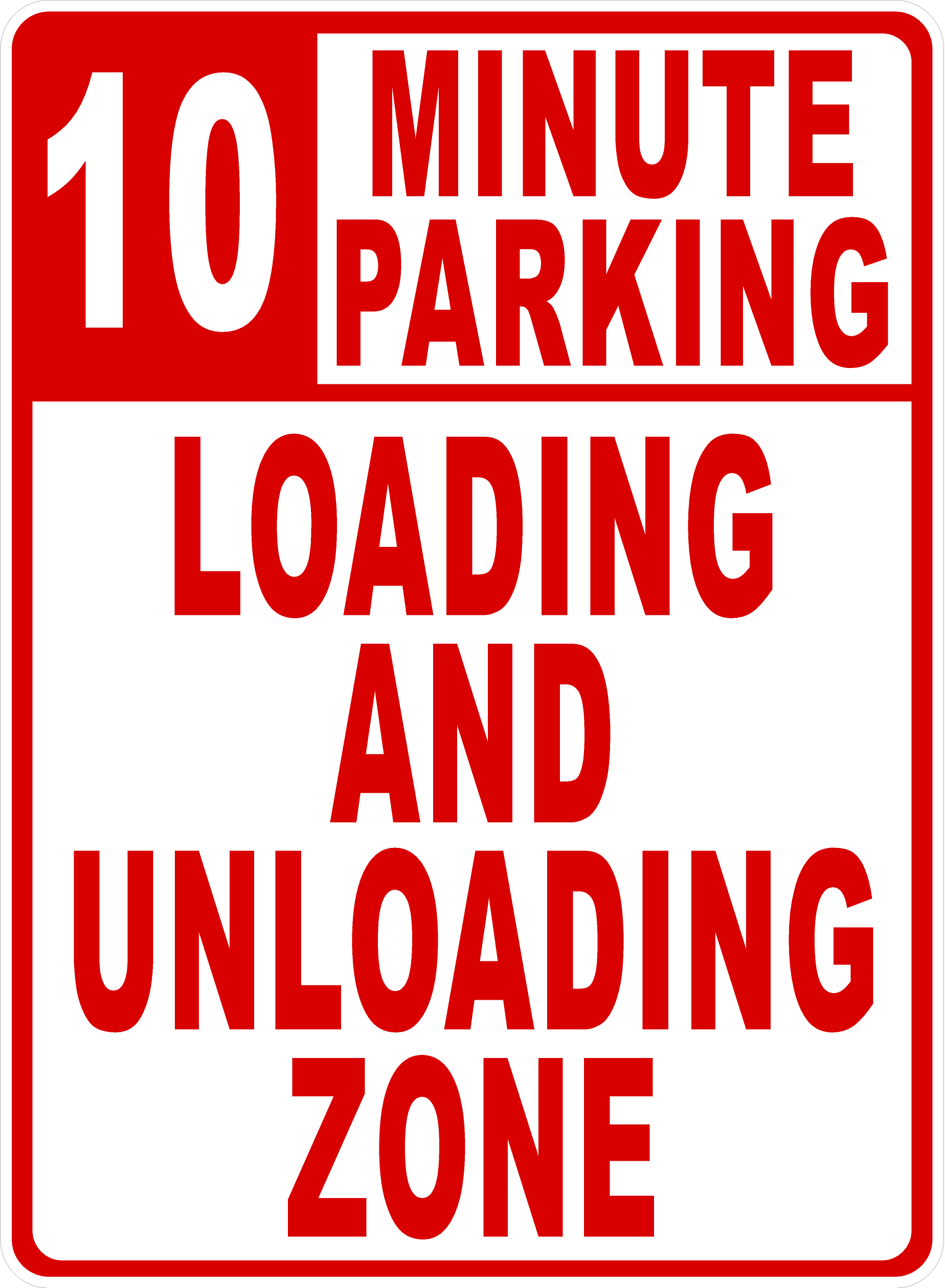 10 Minute Parking Loading And Unloading Zone Sign – Signs by SalaGraphics