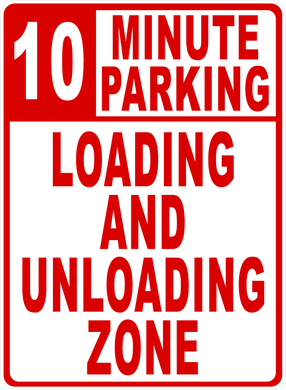 10 Minute Parking Loading And Unloading Zone Sign