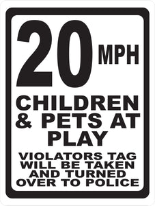 5 (Choice) MPH Children & Pets at Play. Violators will be reported Sign