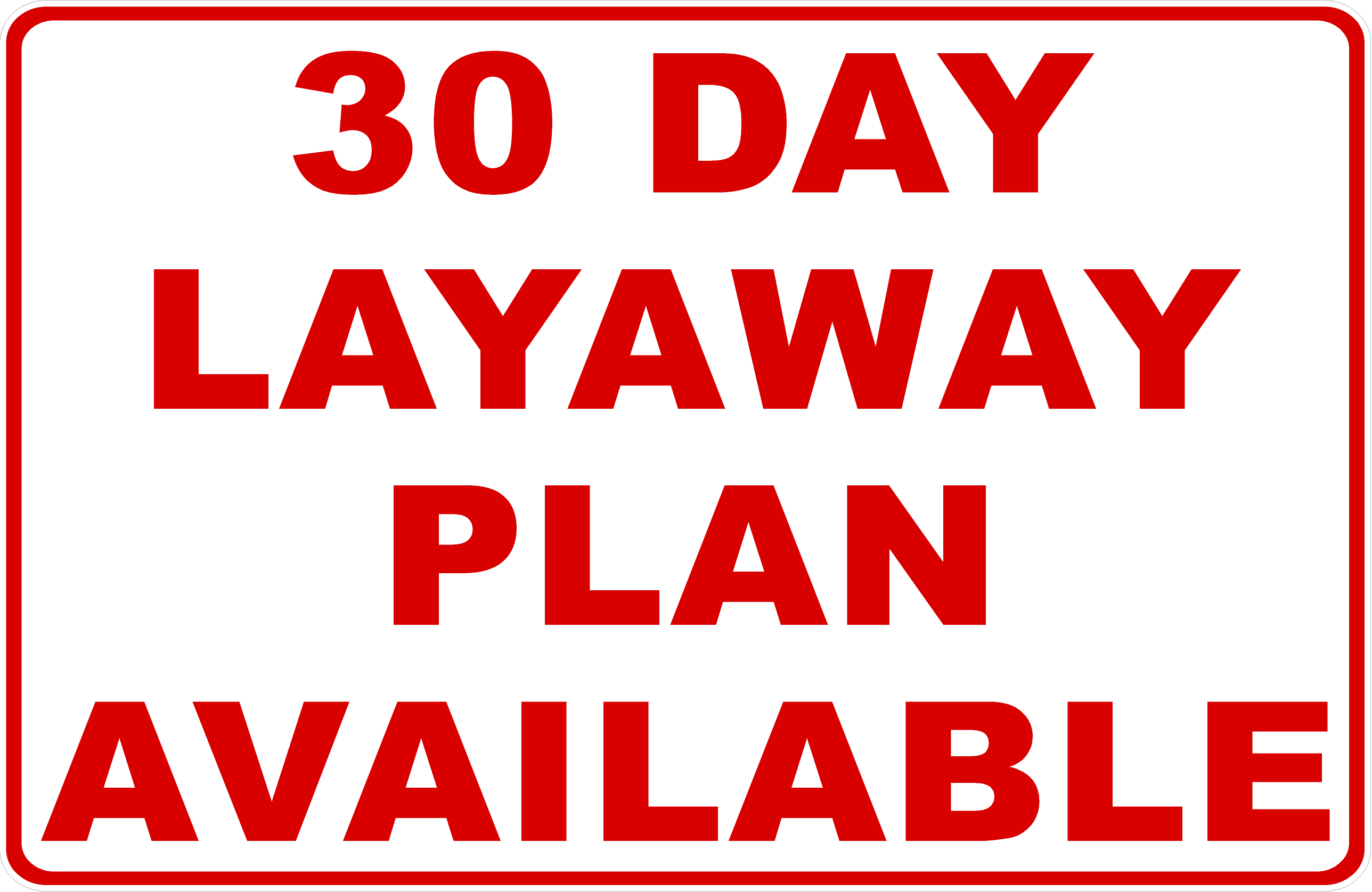 30 Day Layaway Plan Available Sign – signs by salagraphics