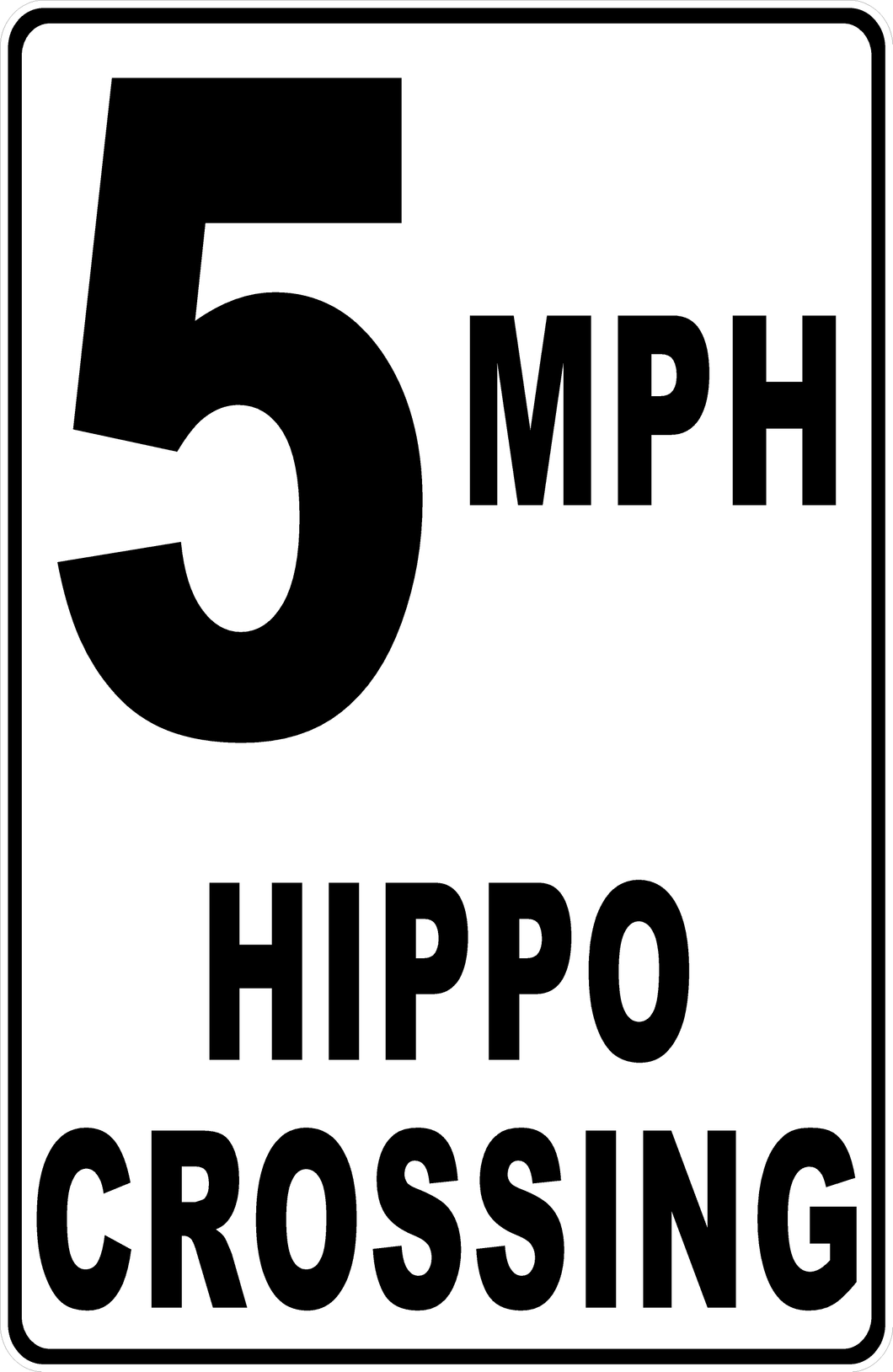 5 MPH Hippo Crossing Sign