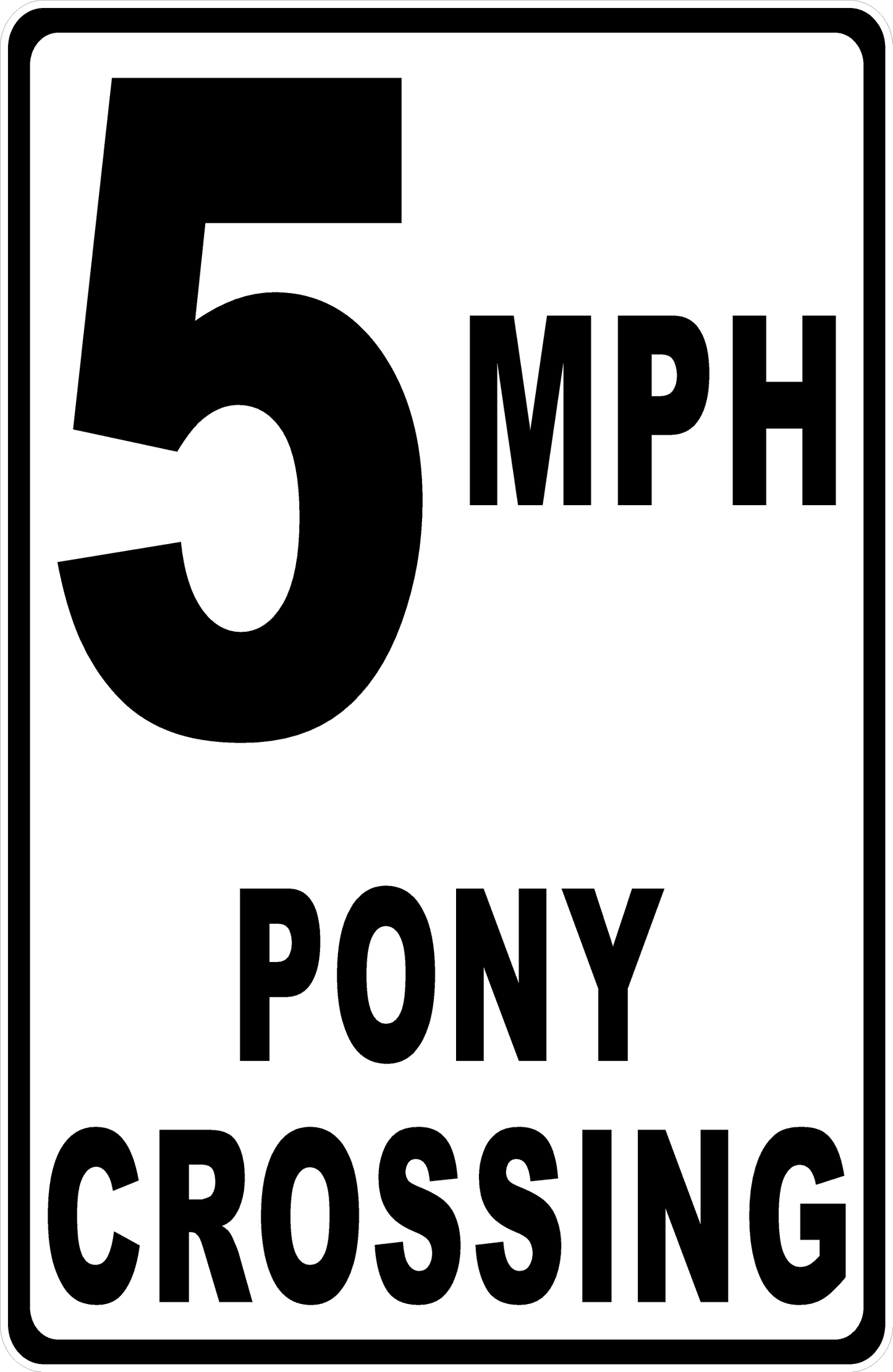 5 MPH Pony Crossing sign with black text on a white background