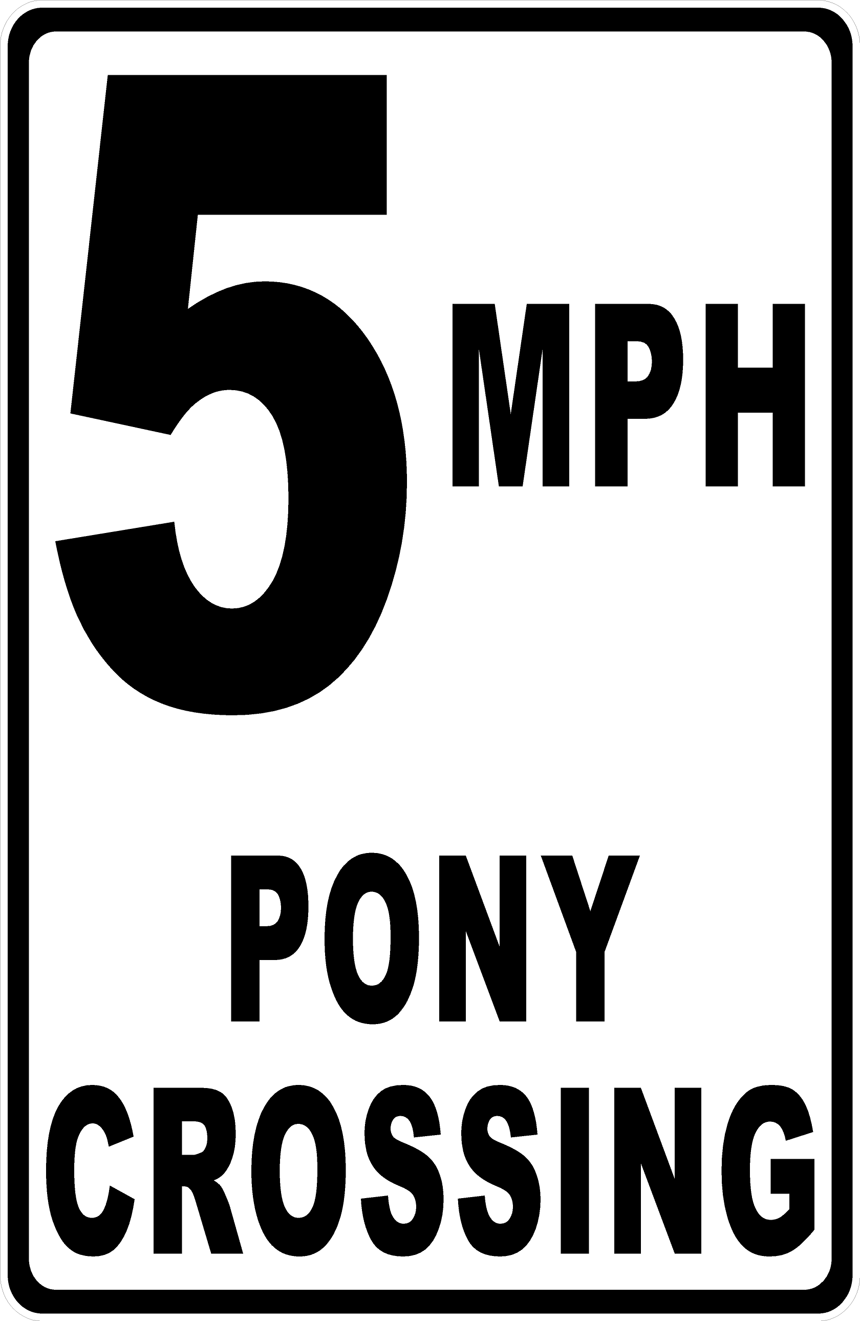 5 MPH Pony Crossing sign with black text on a white background