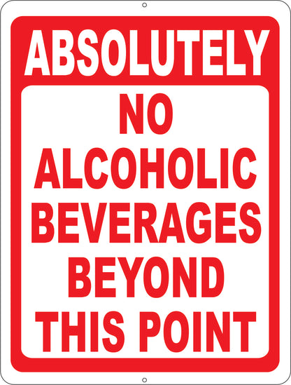 Absolutely No Alcoholic Beverages Beyond this Point Decal