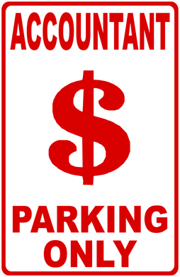 Accountant Parking Only Sign