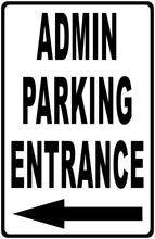 Admin Parking Entrance with Optional Directional Arrows Sign