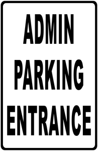 Admin Parking Entrance with Optional Directional Arrows Sign