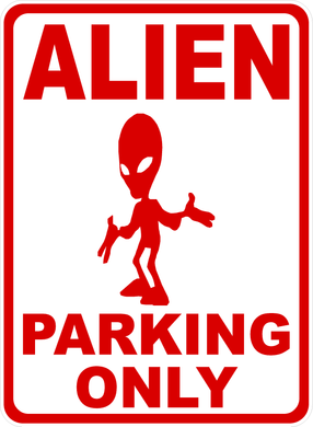 Alien Parking Only Sign