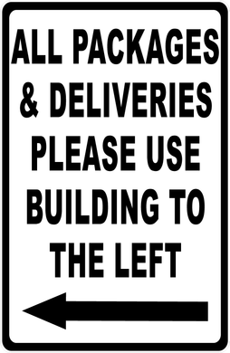 All Deliveries Please Use Building to left Sign