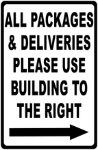 All Deliveries Please Use Building to Right Sign