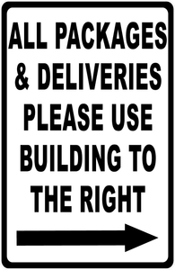 All Deliveries Please Use Building to Right Sign