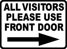 All Visitors Please Use Front Door Sign With Directional Arrow Option