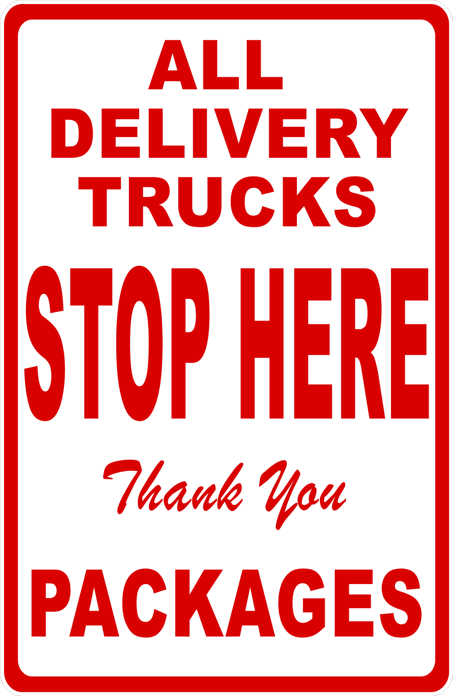 All Delivery Trucks Stop Here Sign