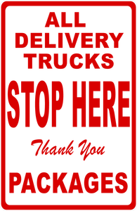 All Delivery Trucks Stop Here Sign