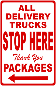 All Delivery Trucks Stop Here Sign