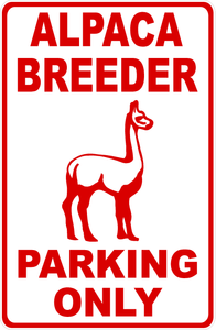 Alpaca Breeder Parking Only Sign