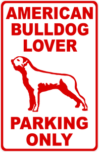 American Bulldog Lover Parking Sign