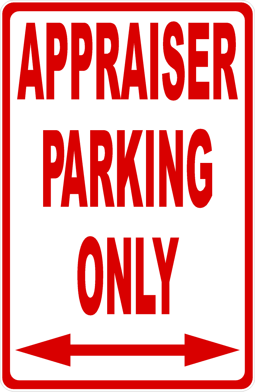 Appraiser Parking Only Sign