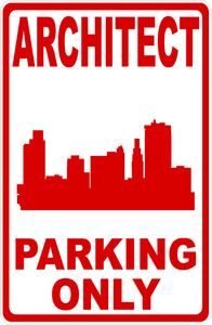 Architect Parking Only Sign