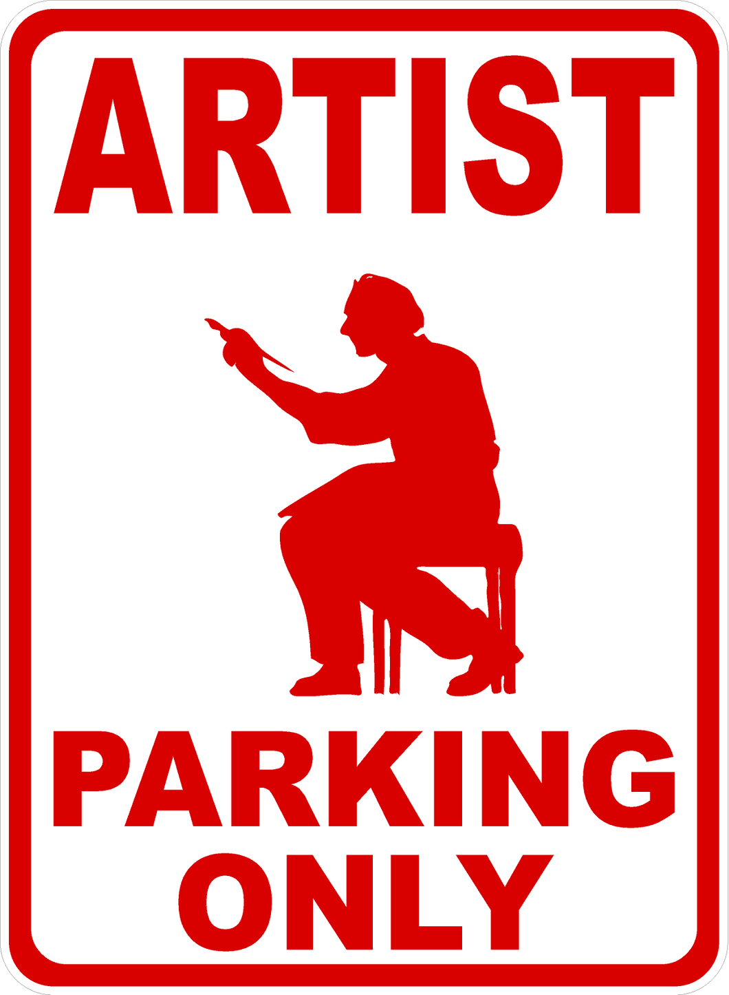 Artist Parking Only Sign