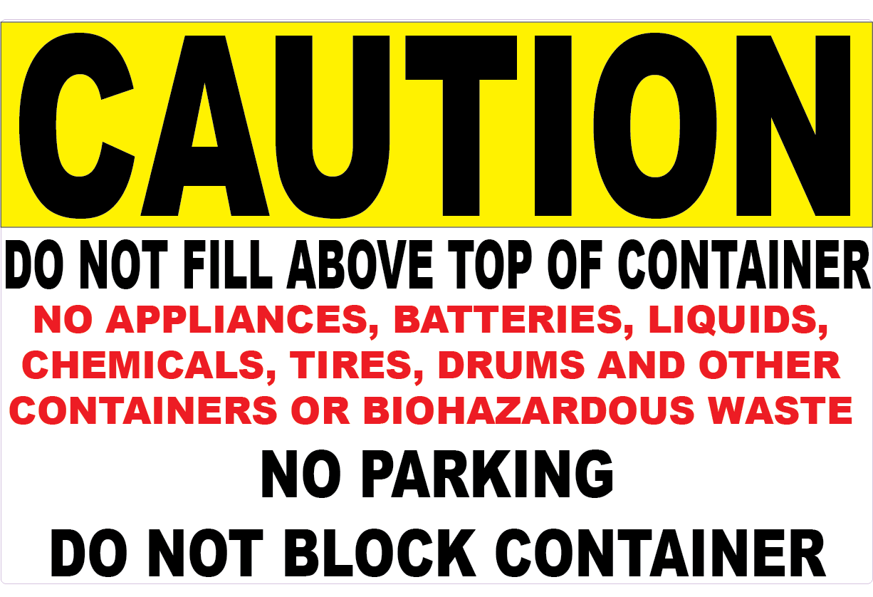 Throw Empty Container Sign Caution Do Not Fill Above Top of Container Sign – signs by salagraphics
