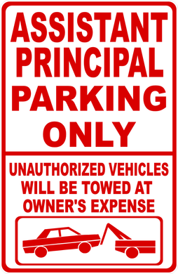 Assistant Principal Parking Only All Others Towed Sign
