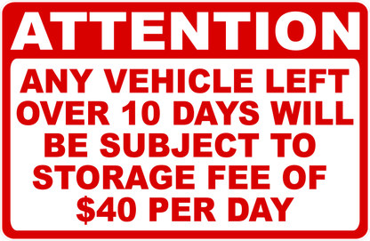 Attention Any Vehicle Left Over 30 Days Subject to Storage Fee Sign Customizable
