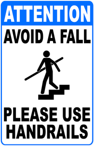 Attention Avoid A Fall Please Use Handrails Sign
