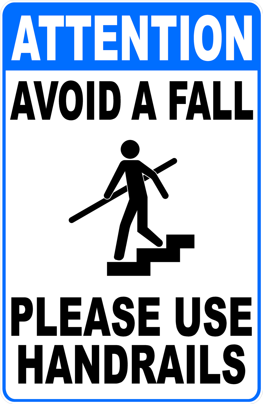 Attention Avoid A Fall Please Use Handrails Sign
