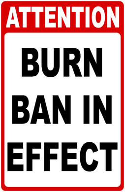 Attention Burn Ban In Effect Sign