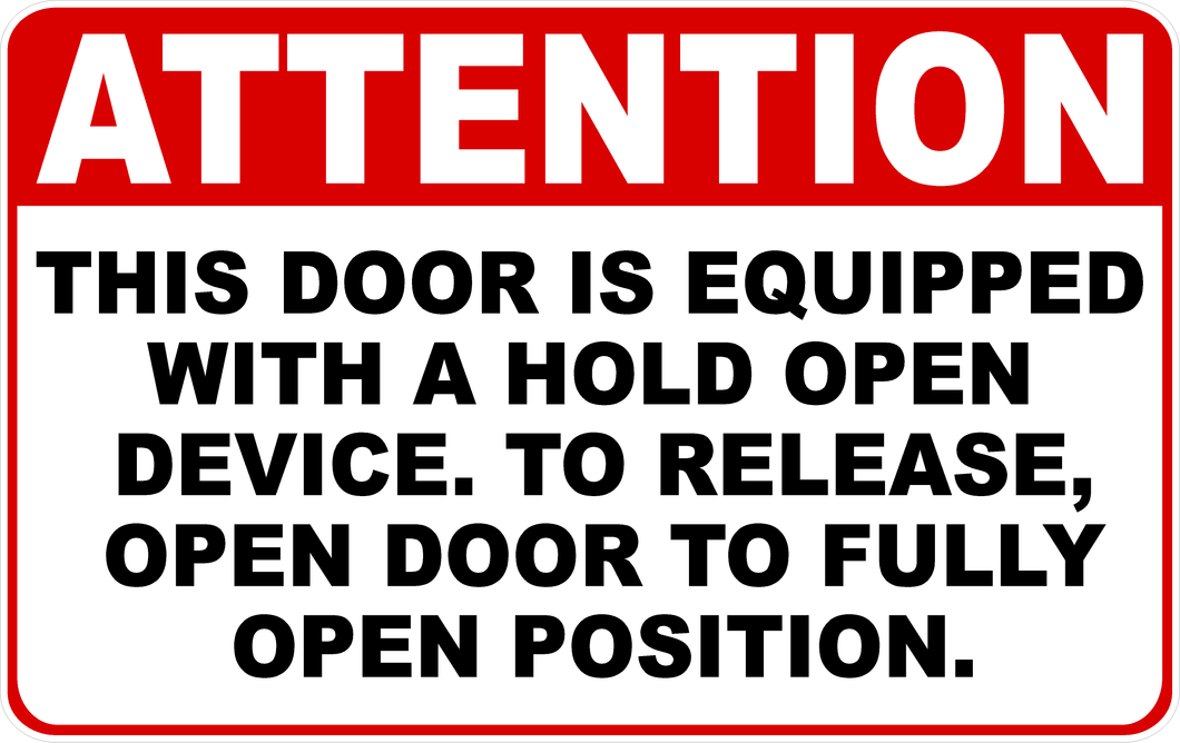 Attention Door Equipped with Hold Open Device Decal
