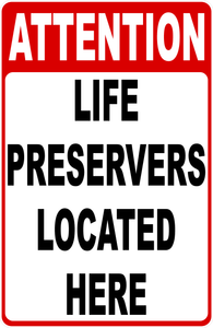 Attention Life Preservers Located Here Sign