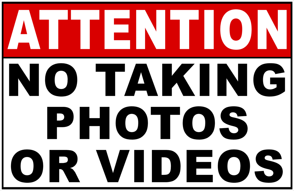Attention No Taking Photos Or Videos Sign – Signs by SalaGraphics
