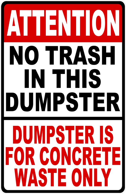 Attention No Trash in This Dumpster, Dumpster Is for Concrete Waste Only Decal  