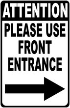 Attention Please Use Front Entrance Sign with Optional Directional Arrow