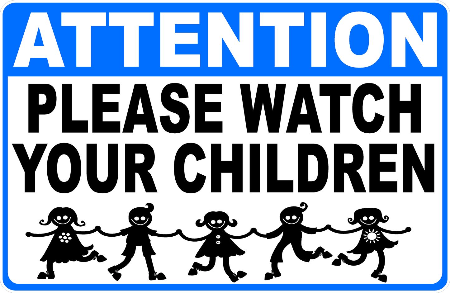 Attention sign with text 'Please watch your children' and black stick figure illustrations of children on a blue background.