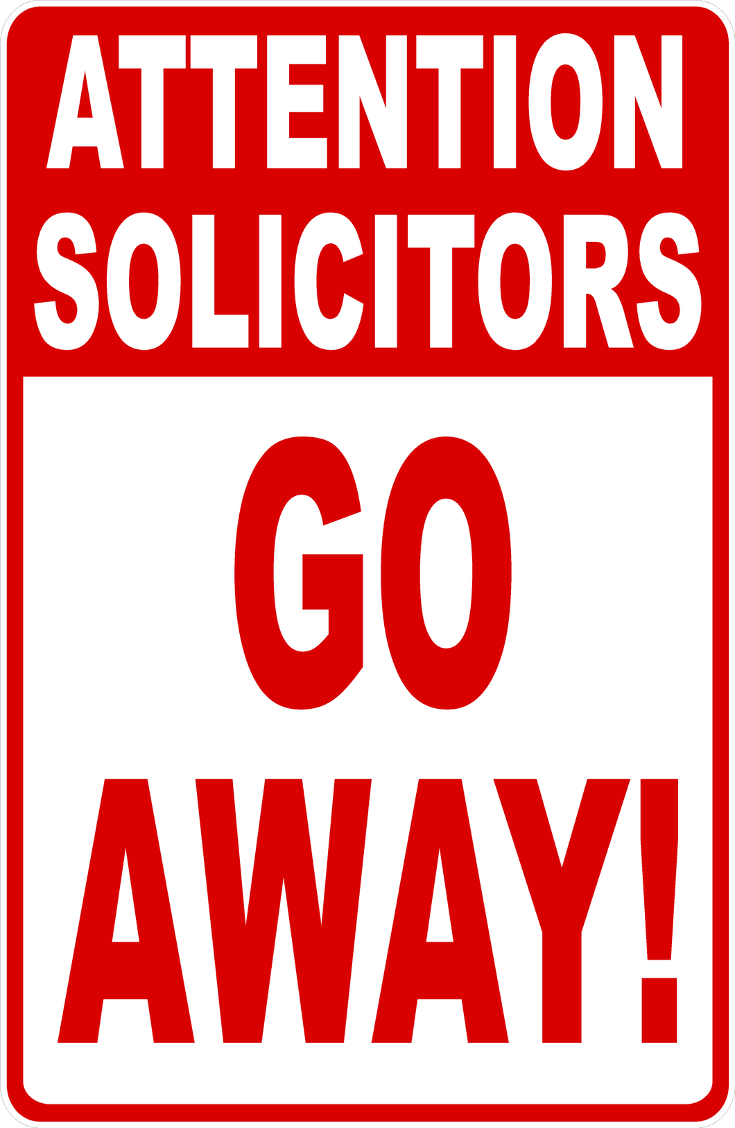 Attention Solicitors Go Away! Sign