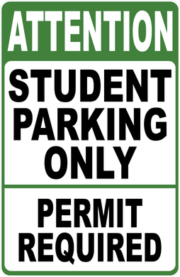 Attention Student Parking Only Permit Required Sign