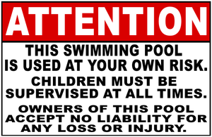 Attention This Swimming Pool is Used At Your Own Risk Sign – Signs by ...