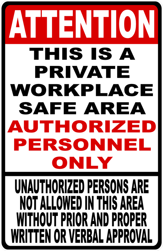 Attention Private Workplace Safe Area Authorized Personnel Only Decal