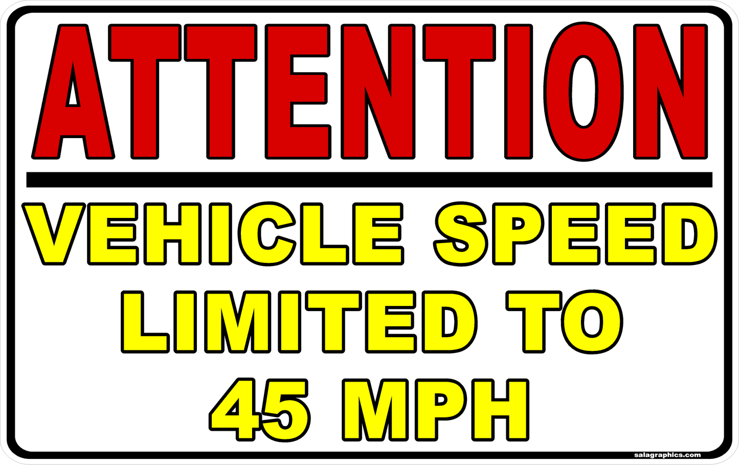 Attention Vehicle Speed limited to 45 MPH Decal