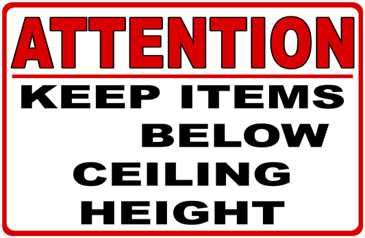 Attention Keep Items 18" Below Ceiling Height Sign Customizable