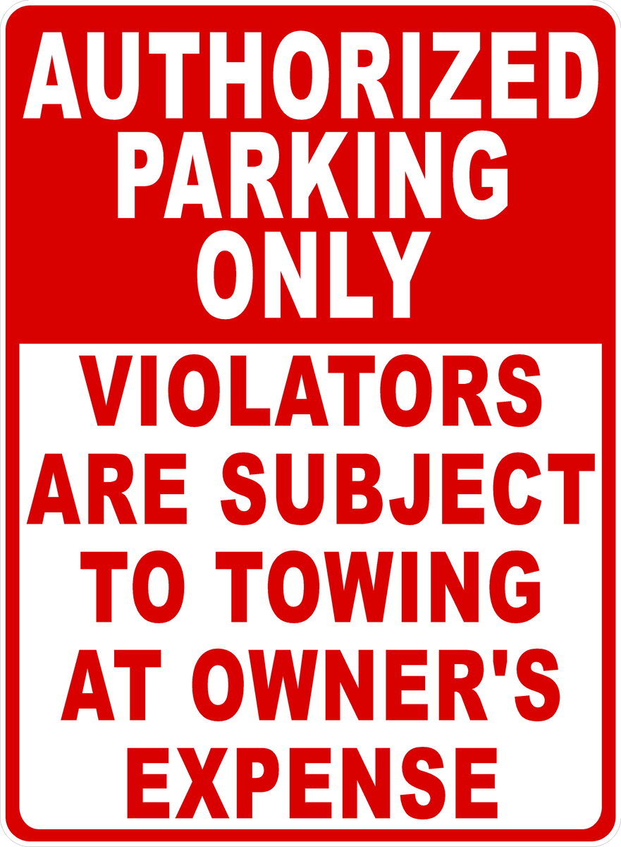 Authorized Parking Only Violators Are Subject To Towing Sign – Signs by ...